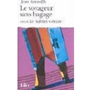 LE VOYAGEUR SANS BAGAGE (P)
