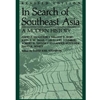 IN SEARCH OF SOUTHEAST ASIA