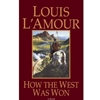 HOW THE WEST WAS WON