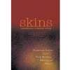 SKINS: CONTEMPORARY INDEGENEOUS WRITING