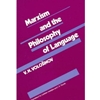 MARXISM & THE PHILOSOPHY OF LANGUAGE