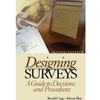 DESIGNING SURVEYS A GUIDE TO DECISIONS & PROCEDURES