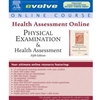 EVOLVE ONLINE COURSE FOR PHYSICAL EXAMINATION & HEALTH ASSESSMENT