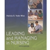 LEADING & MANAGING IN NURSING