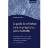 GUIDE TO EFFECTIVE CARE IN PREGNANCY & CHILDBIRTH