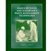 BASICS OF SOLID & HAZARDOUS WASTE MANAGEMENT TECHNOLOGY