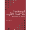 NUTRITION & FOOD SERVICE FOR INTEGRATED HEALTH CARE