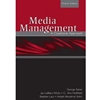 MEDIA MANAGEMENT A CASEBOOK APPROACH