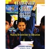 LEADERSHIP FOR SOCIAL JUSTICE MAKING REVOLUTIONS IN EDUCATIO