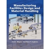 MANUFACTURING FACILITIES DESIGN & MATERIAL HANDLING