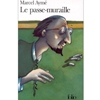 LE PASSE-MURAILLE