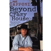 BEYOND THE CRAZY HOUSE