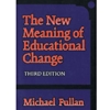 NEW MEANING OF EDUCATIONAL CHANGE