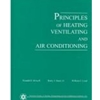 PRINCIPLES OF HEATING VENTILATING & AIR CONDITIONING
