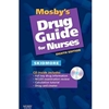 MOSBY'S DRUG GUIDE FOR NURSES
