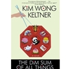 DIM SUM OF ALL THINGS