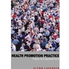 HEALTH PROMOTION PRACTICE POWER & EMPOWERMENT