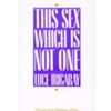 THIS SEX WHICH IS NOT ONE