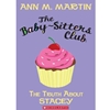 TRUTH ABOUT STACEY BABYSITTER'S CLUB