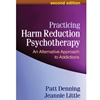 PRACTICING HARM REDUCTION PSYCHOTHERAPY