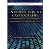 INTRODUCTION TO CRYTOGRAPHY WITH MATHEMATICAL FOUNDATIONS & COMPUTER IMPLEMENTATIONS