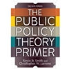PUBLIC POLICY THEORY PRIMER