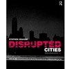 DISRUPTED CITIES