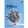 POLITICS OF URBANISM