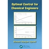 OPTIMAL CONTROL FOR CHEMICAL ENGINEERS