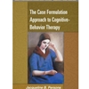 Case Formulation Approach To Cognitive Behavior Therapy