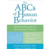 The ABCs of Human Behavior: Behavioral Principles for the Practicing Clinician