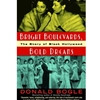 BRIGHT BOULEVARDS BOLD DREAMS