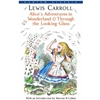 ALICE'S ADVENTURES IN WONDERLAND & THROUGH THE LOOKING GLASS