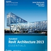 AUTODESK REVIT ARCHITECTURE 2013 ESSENTIALS