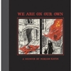 WE ARE ON OUR OWN