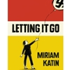 LETTING IT GO