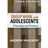 GROUP WORK WITH ADOLESCENTS