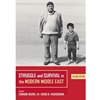 Struggle & Survival In The Modern Middle East
