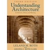 Understanding Architecture: Its Elements, History and Meaning