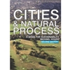 CITIES & NATURAL PROCESSES: A BASIS FOR SUSTAINABILITY