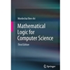 Mathematical Logic For Computer Science