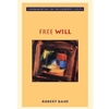 FREE WILL A CONTEMPORARY INTRODUCTION