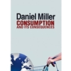 CONSUMPTION AND CONSEQUENCES