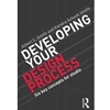 DEVELOPING YOUR DESIGN PROCESS: SIX KEY CONCEPTS FOR STUDIO
