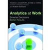 ANALYTICS AT WORK: SMARTER DECISIONS, BETTER RESULTS