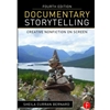 DOCUMENTARY STORYTELLING: CREATIVE NONFICTION ON SCREEN