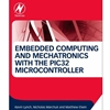 EMBEDDED COMPUTING & MECHATRONICS WITH PIC32 MICROCONTROLLER