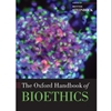 OXFORD HANDBOOK OF BIOETHICS