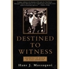 DESTINED TO WITNESS