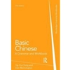 BASIC CHINESE: A GRAMMAR AND WORKBOOK